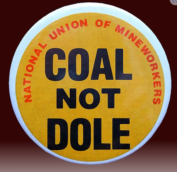 Badge saying Coal Not Dole'